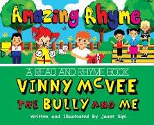 Amazing Rhyme, Vinny McVee, The Bully And Me: A Read and Rhyme Book