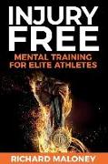 Injury Free: Mental Training For Elite Athletes