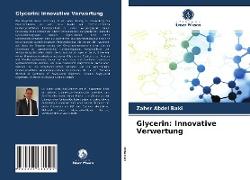 Glycerin: Innovative Verwertung