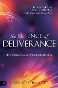 The Science of Deliverance: How Spiritual Freedom Brings Physical Healing