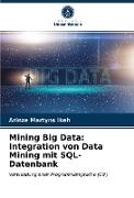 Mining Big Data: Integration von Data Mining mit SQL-Datenbank