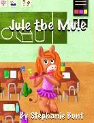 Jule the Mule: Long Vowel U Sound