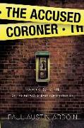 The Accused Coroner