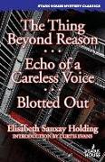 The Thing Beyond Reason / Echo of a Careless Voice / Blotted Out