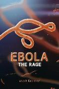 Ebola: The Rage: Volume 1