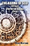 The Karma of Self, Volume IV: The Art of Karma, A Novel