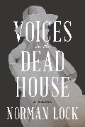 Voices in the Dead House