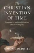 The Christian Invention of Time