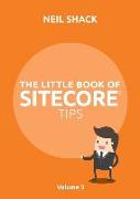 The Little Book of Sitecore(R) Tips: Volume 3