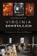 Virginia Distilled: Four Centuries of Drinking in the Old Dominion