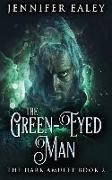 The Green-Eyed Man