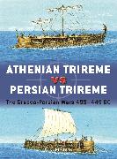 Athenian Trireme vs Persian Trireme