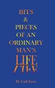 Bits & Pieces of an Ordinary Man's Life