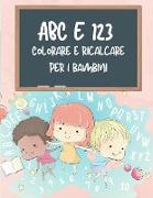 ABC e 123 libro da colorare e tracciare per bambini