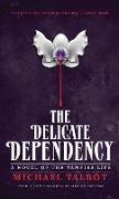 The Delicate Dependency