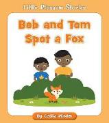 Bob and Tom Spot a Fox
