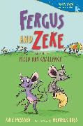 Fergus and Zeke and the Field Day Challenge