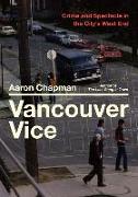 Vancouver Vice: Crime and Spectacle in the City's West End