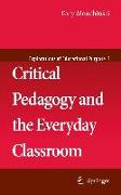 Critical Pedagogy and the Everyday Classroom