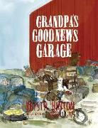 Grandpa's Good News Garage