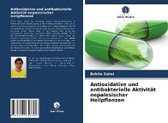 Antioxidative und antibakterielle Aktivität nepalesischer Heilpflanzen
