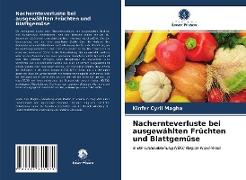 Nachernteverluste bei ausgewählten Früchten und Blattgemüse