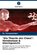 "Die Theorie des Chaos": Homöostase & Gleichgewicht