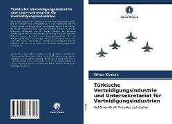 Türkische Verteidigungsindustrie und Untersekretariat für Verteidigungsindustrien