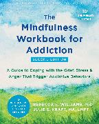 The Mindfulness Workbook for Addiction