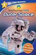 Smithsonian Kids All-Star Readers: Outer Space Level 1