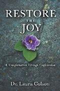 Restore The Joy: A Transformation Through Confirmation