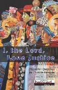 I the Lord Love Justice: Discussion Questions for 15 Bible Passages