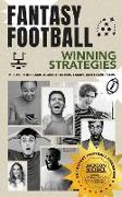 Fantasy Football Winning Strategies: Improve Your Game Against Friends, Family, and Co-Workers