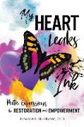 My Heart Leaks Ink: Poetic Expressions for Restoration and Empowerment