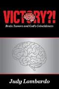 Victory?!: Brain Tumors and God's Coincidences