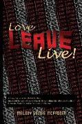 Love Leave Live!: Domestic Violence & Gun Violence Can End!