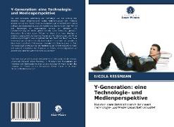 Y-Generation: eine Technologie- und Medienperspektive