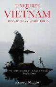 Unquiet Vietnam: A Journey to a Vanishing World
