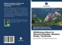 Wildtierkorridore im Bhavani-Flusstal, Western Ghats, Tamilnadu