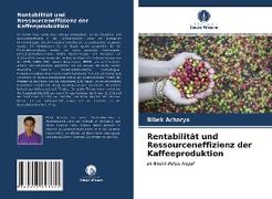 Rentabilität und Ressourceneffizienz der Kaffeeproduktion