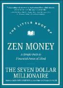 The Little Book of Zen Money