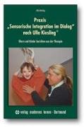 Praxis "Sensorische Integration im Dialog" nach Ulla Kiesling®