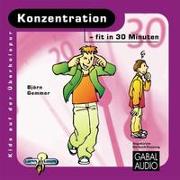 Konzentration  fit in 30 Minuten