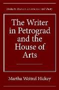 The Writer in Petrograd and the House of Arts