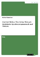 Gottfried Kellers "Der Grüne Heinrich" - Realistische Epochenprogrammatik und Diskurse