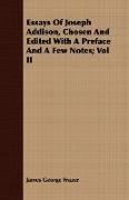 Essays of Joseph Addison, Chosen and Edited with a Preface and a Few Notes, Vol II