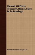 Memoir of Pierre Toussaint, Born a Slave in St. Domingo