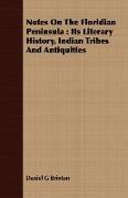 Notes on the Floridian Peninsula: Its Literary History, Indian Tribes and Antiquities