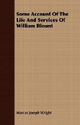 Some Account of the Life and Services of William Blount