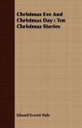 Christmas Eve and Christmas Day: Ten Christmas Stories